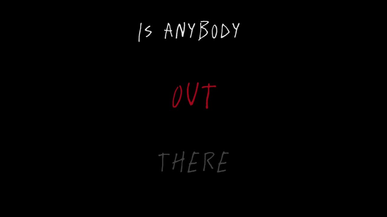 Is anybody out there? teaser trailer