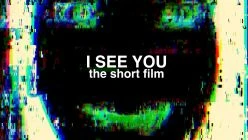 I SEE YOU (fmp short film)