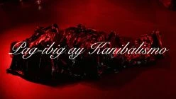 Pag-Ibig ay Kanibalismo